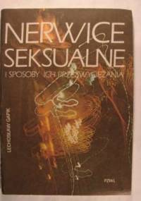 Nerwice seksualne i sposoby ich przezwyciężania - Lechosław Gapik