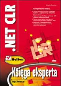 .NET CLR. Księga eksperta - Burton Kevin