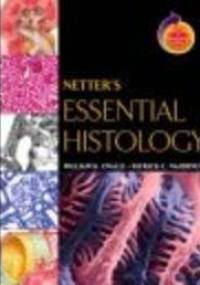 Netter's Essential Histology - W. Ovalle