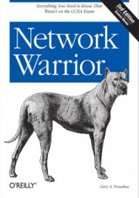Network Warrior. 2nd Edition - Gary A. Donahue