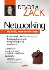 Networking dla osób które go nie cierpią - Devora Zack