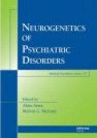 Neurogenetics of Psychiatric Disorders - A. Sawa