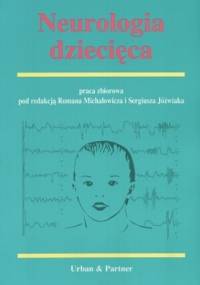 Neurologia dziecięca - Roman Michałowicz, Sergiusz Jóźwiak
