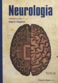 Neurologia Tom 3 - Adam Stępień