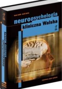 Neuropsychologia kliniczna Walsha - Kevin Walsh, David Darby