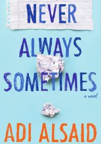 Never Always Sometimes - Adi Alsaid