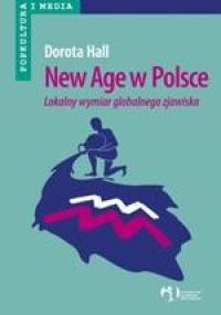 New Age w Polsce  lokalny wymiar globalnego zjawiska - Dorota Hall