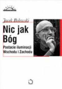 Nic jak Bóg - Jacek Bolewski