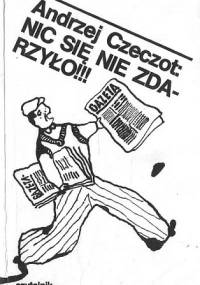 Nic się nie zdarzyło!!! - Andrzej Czeczot