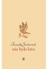 Nie było lata - Stanisław Grochowiak