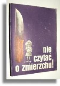 Nie czytać o zmierzchu! cz. 1 - praca zbiorowa