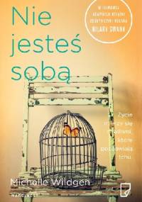 Nie jesteś sobą - Michelle Wildgen