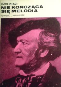 Nie kończąca się melodia - Imre Keszi