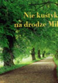 Nie kuśtykaj na drodze Miłości! - Anna Matera