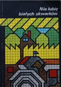 Nie lubię białych skwarków - Adolf Momot