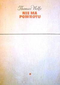 Nie ma powrotu - Thomas Wolfe