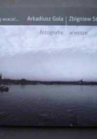 Nie muszę wracać... - Arkadiusz Gola, Zbigniew Stryj