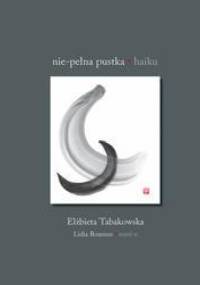 Nie-pełna pustka. Haiku - Elżbieta Tabakowska