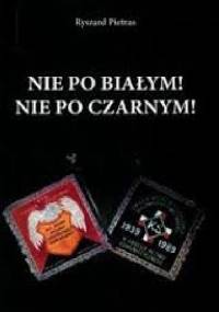 Nie po białym! Nie po czanym! - Ryszard Pietras