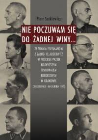 Nie poczuwam się do żadnej winy... - Piotr Setkiewicz