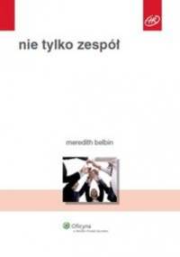 Nie tylko zespół - Meredith Belbin