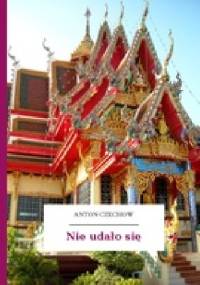 Nie udało się - Antoni Czechow