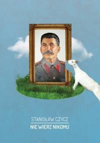 Nie wierz nikomu - Stanisław Czycz
