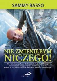 Nie zmieniłbym niczego - Sammy Basso