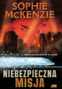 Niebezpieczna misja - Sophie McKenzie
