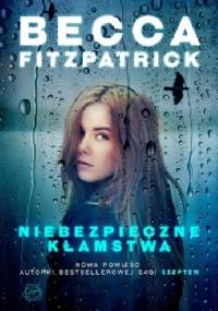 Niebezpieczne kłamstwa - Becca Fitzpatrick