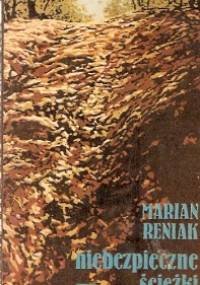Niebezpieczne ścieżki - Marian Reniak