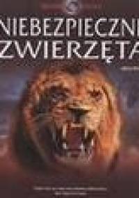 Niebezpieczne zwierzęta - Angela Wilkes