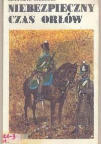 Niebezpieczny czas orłów - Sławomir Sierecki