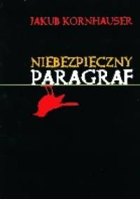Niebezpieczny paragraf - Jakub Kornhauser