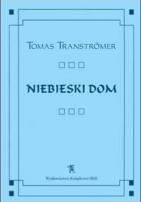 Niebieski dom - Tomas Tranströmer
