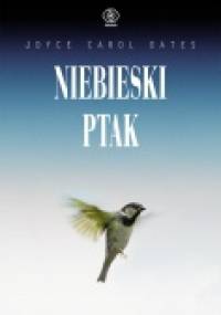 Niebieski ptak - Joyce Carol Oates