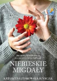 Niebieskie migdały - Katarzyna Zyskowska