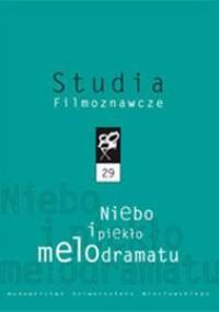 Niebo i piekło melodramatu - Sławomir Bobowski