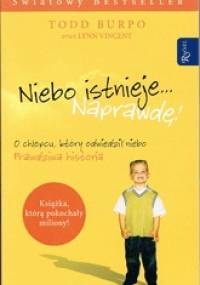 Niebo istnieje... Naprawdę! - Todd Burpo, Lynn Vincent