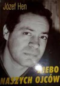 Niebo naszych ojców - Józef Hen