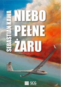 Niebo pełne żaru - Sebastian Kawa