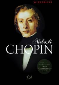 Nieboski Chopin - Piotr Wierzbicki