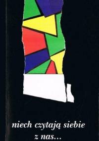 Niech czytają siebie z nas - praca zbiorowa