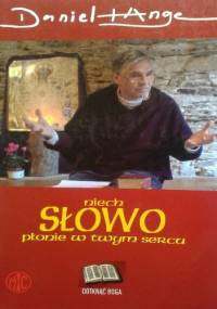 Niech Słowo płonie w twym sercu - Daniel Ange