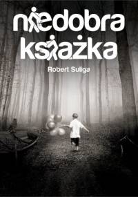 Niedobra książka - Robert Suliga