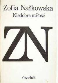 Niedobra miłość - Zofia Nałkowska