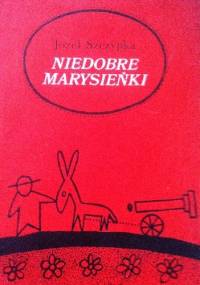 Niedobre Marysieńki - Józef Szczypka