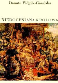 Niedoceniana królowa - Danuta Wójcik-Góralska