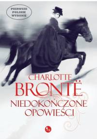 Niedokończone opowieści - Charlotte Brontë