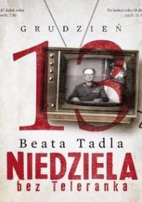 Niedziela bez Teleranka - Beata Tadla